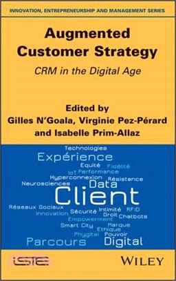 Augmented Customer Strategy - Crm In The Digital Age