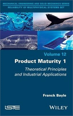 Product Maturity 1 - Theoretical Principles And Industrial Applications
