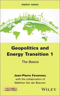 Geopolitics and Energy Transition, Volume 1: The Basics