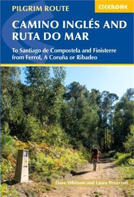 Camino Ingl廥 and Ruta Do Mar ― To Santiago De Compostela and Finisterre from Ferrol, a Coruna or Ribadeo