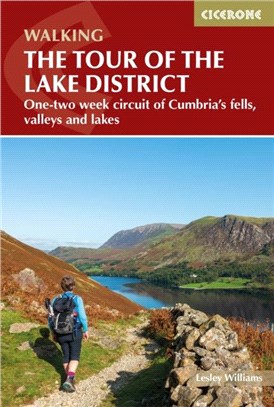 Walking the Tour of the Lake District：A nine-day circuit of Cumbria's fells, valleys and lakes