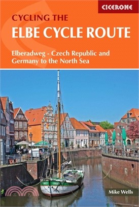 The Elbe Cycle Route: Elberadweg - Czech Republic and Germany to the North Sea