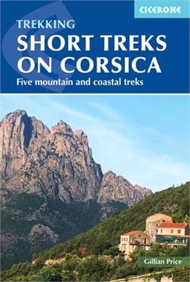 Trekking Short Treks on Corsica ― Five Mountains and Costal Treks