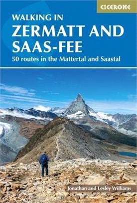 Walking in Zermatt and Saas-fee ― 50 Routes in the Mattertal and Saastal