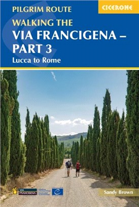 Walking the Via Francigena pilgrim route - Part 3：Lucca to Rome