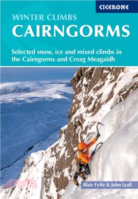 Winter Climbs in the Cairngorms：Selected snow, ice and mixed climbs in the Cairngorms and Creag Meagaidh
