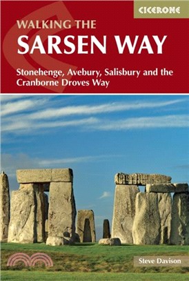 Walking the Sarsen Way：Stonehenge, Avebury, Salisbury and the Cranborne Droves Way