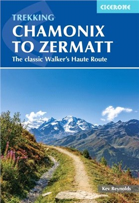 Trekking Chamonix to Zermatt：The classic Walker's Haute Route