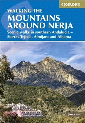 The Mountains Around Nerja：Scenic walks in southern Andalucia a " Sierras Tejeda, Almijara and Alhama