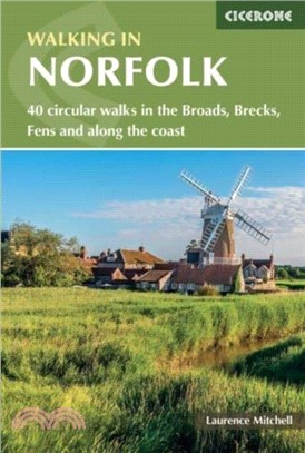 Walking in Norfolk：40 circular walks in the Broads, Brecks, Fens and along the coast