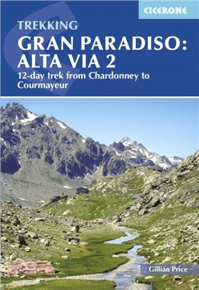 Trekking Gran Paradiso: Alta Via 2：From Chardonney to Courmayeur in the Aosta Valley