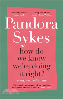 How Do We Know We're Doing It Right?：Essays on Modern Life