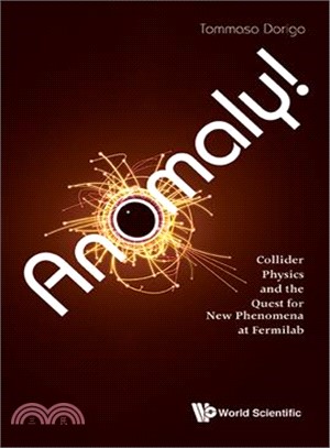 Anomaly! ─ Collider Physics and the Quest for New Phenomena at Fermilab