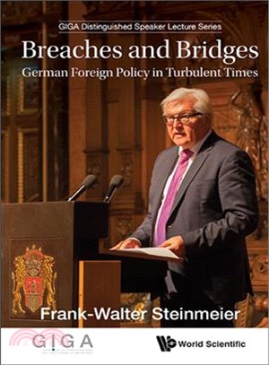 Breaches and Bridges ─ German Foreign Policy in Turbulent Times