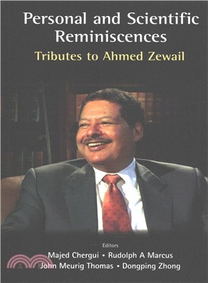 Personal and Scientific Reminiscences ― Tributes to Ahmed Zewail
