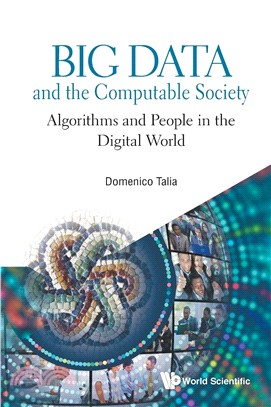 Big data and the computable society : algorithms and people in the digital world /