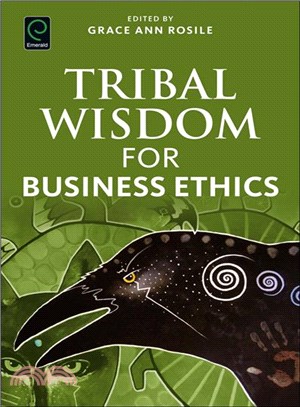 Tribal Wisdom for Business Ethics