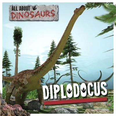 All About Dinosaurs: Diplodocus