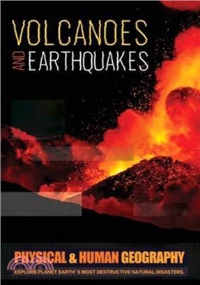 Physical and Human Geography: Volcanoes and Earthquakes：Explore Planet Earth's Most Destructive Natural Disasters