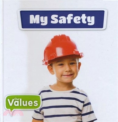 Our Values: My Safety