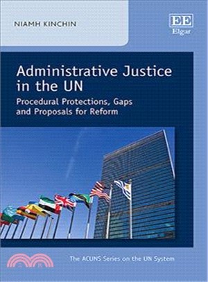 Administrative Justice in the Un ― Procedural Protections, Gaps and Proposals for Reform