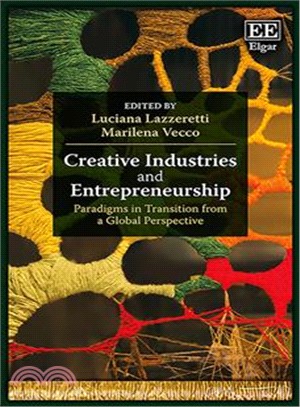 Creative Industries and Entrepreneurship ― Paradigms in Transition from a Global Perspective