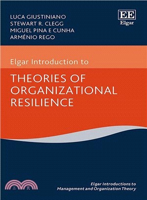 Elgar Introduction to Theories of Organizational Resilience