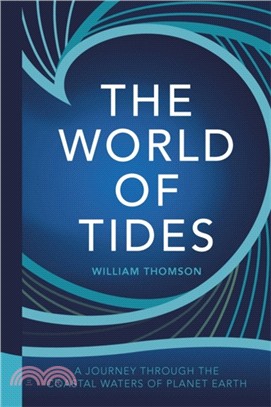 The World of Tides：A Journey Through the Coastal Waters of Planet Earth