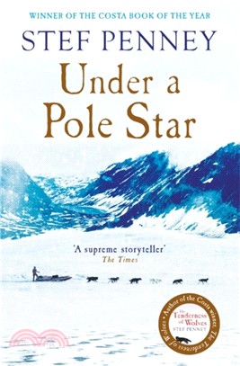 Under a Pole Star：Shortlisted for the 2017 Costa Novel Award