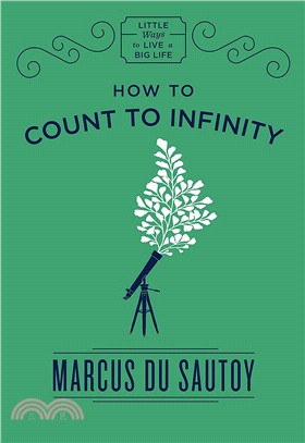 How to Count to Infinity (Little Ways to Live a Big Life)