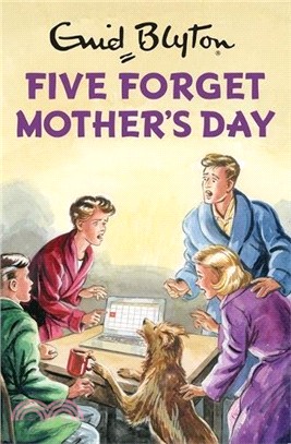 Five Forget Mother's Day (Enid Blyton for Grown Ups)
