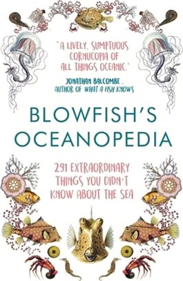 Blowfish's Oceanopedia ― 291 Extraordinary Things You Didn't Know About the Sea