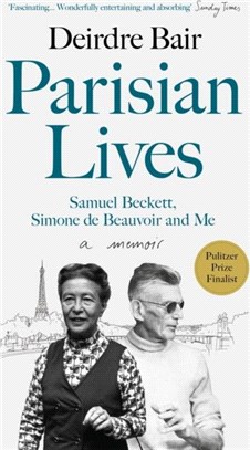 Parisian Lives：Samuel Beckett, Simone de Beauvoir and Me - a Memoir