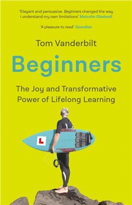 Beginners：The Joy and Transformative Power of Lifelong Learning