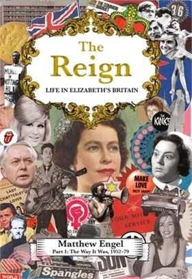 The the Way It Was: Life in Elizabeth's Britain, 1952-1979