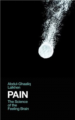 Pain：The Science of the Feeling Brain