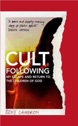 Cult Following：My escape and return to the Children of God