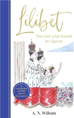 Lilibet: The Girl Who Would be Queen