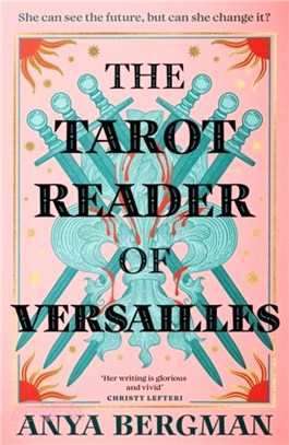 The Tarot Reader of Versailles：The spellbinding new novel from the international bestselling author of THE WITCHES OF VARDO