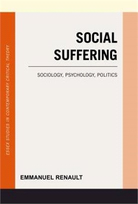 Social Suffering ─ Sociology, Psychology, Politics