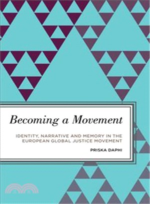 Becoming a Movement ─ Identity, Narrative and Memory in the European Global Justice Movement