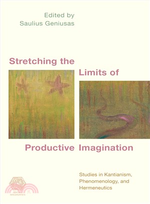 Stretching the Limits of Productive Imagination ― Studies in Hermeneutics, Phenomenology and Neo-kantianism