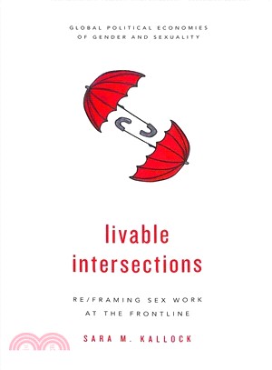 Livable Intersections ― Re/Framing Sex Work at the Frontline