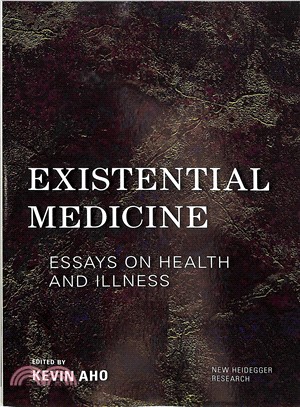 Existential Medicine ― Essays on Health and Illness