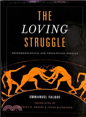 The Loving Struggle ― Phenomenological and Theological Debates