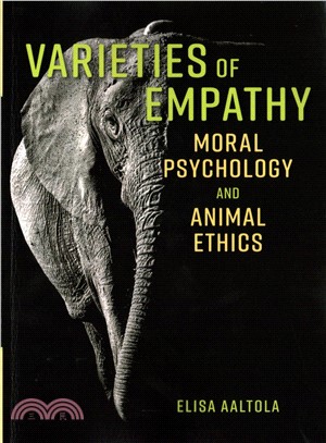 Varieties of Empathy ─ Moral Psychology and Animal Ethics