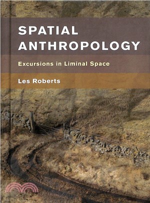 Spatial Anthropology ― Excursions in Liminal Space