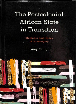 The Postcolonial African State in Transition ― Stateness and Modes of Sovereignty