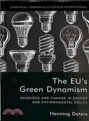 The Eu's Green Dynamism ― Deadlock and Change in Energy and Environmental Policy