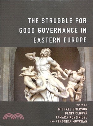 The Struggle for Good Governance in Eastern Europe